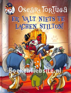 Er valt niets te lachen, Stilton!