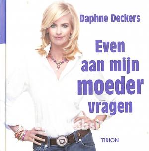 Even aan mijn moeder vragen