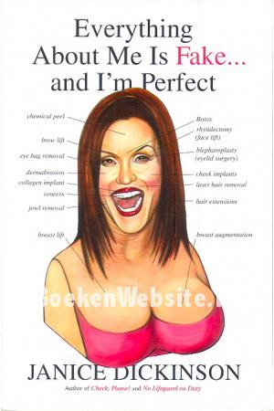 Everything About Me Is Fake...and I'm Perfect Everything About Me Is Fake...and I'm Perfect