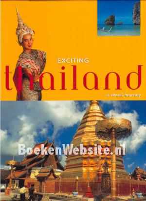 Exciting Thailand, a visual journey