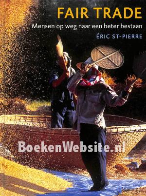 Fair Trade, Mensen op weg naar een beter bestaan