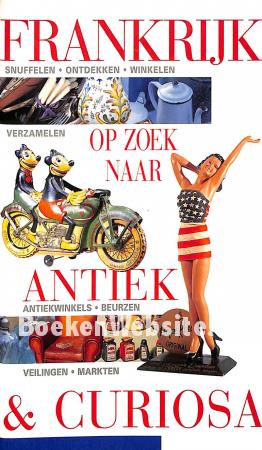 Fankrijk, op zoek naar antiek & Curiosa