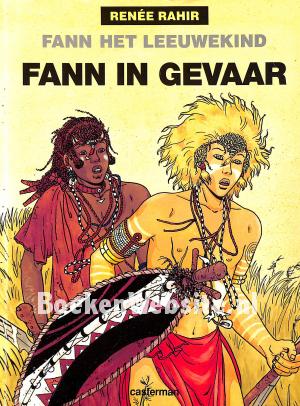 Fann het leeuwekind, Fann in gevaar Fann het leeuwekind, Fann in gevaar