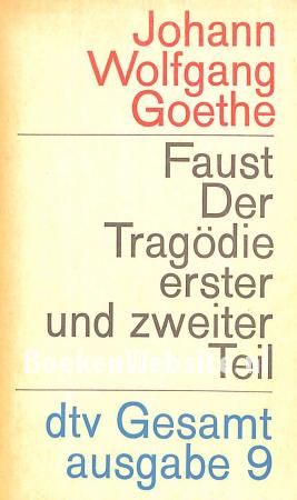 Faust Der Tragödie erster und zweiter Teil