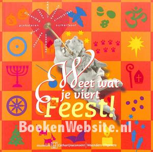 Feest!, weet wat je viert