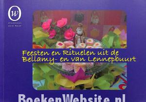 Feesten en Rituelen uit de Bellamy- en van Lennepbuurt