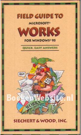 Field Guide tot Microsoft Works for Windows 95