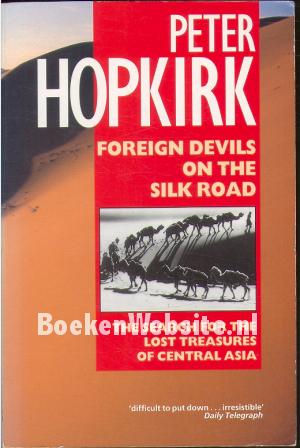Foreign Devils on the Silk Road Foreign Devils on the Silk Road