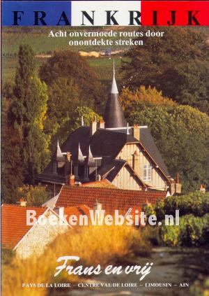 Frankrijk, acht onvermoede routes door onontdekte streken