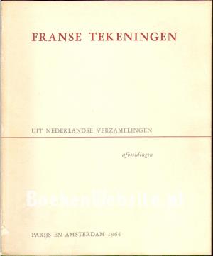 Franse tekeningen uit Nederlandse verzamelingen Franse tekeningen uit Nederlandse verzamelingen