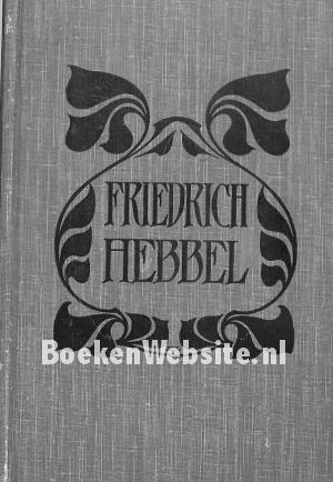 Friedrich Hebbel Sämtliche Werke XII