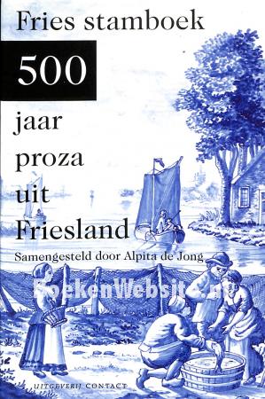 Fries stamboek, 500jaar proza uit Friesland 