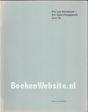 Für Leo Kornbrust, Ein Geburtstagsbuch zum 70
