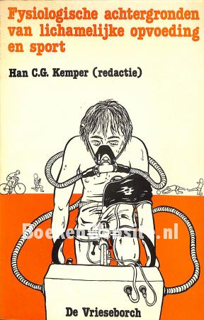 Fysiologische achtergronden van lichamelijke opvoeding en sport Fysiologische achtergronden van lichamelijke opvoeding en sport