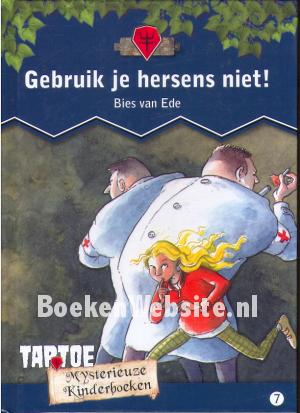 Gebruik je hersens niet!