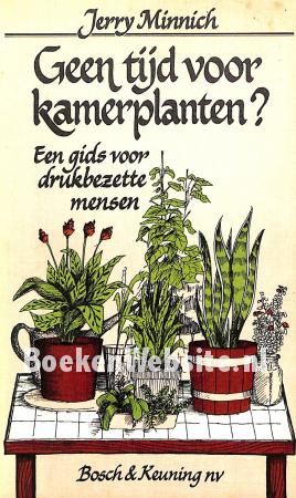 Geen tijd voor kamerplanten? Geen tijd voor kamerplanten?