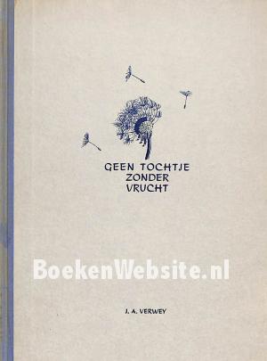 Geen tochtje zonder vrucht Geen tochtje zonder vrucht