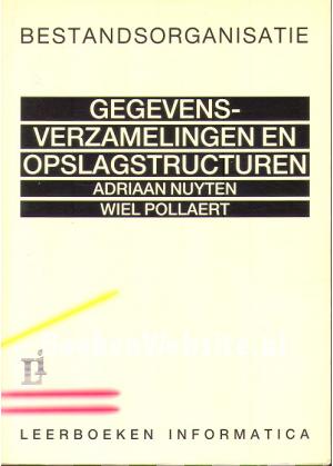Gegevensverzamelingen en opslagstructuren Gegevensverzamelingen en opslagstructuren
