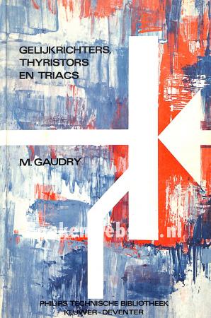 Gelijkrichters, thyristors en triacs Gelijkrichters, thyristors en triacs