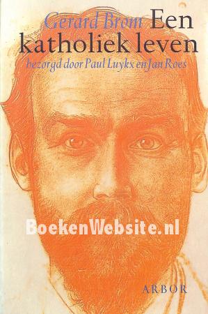 Gerard Brom, een katholiek leven
