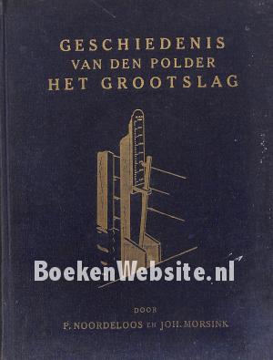 Geschiedenis van den polder Het Grootslag