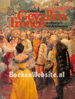 Gevallen tronen, verdwenen vorstenhuizen