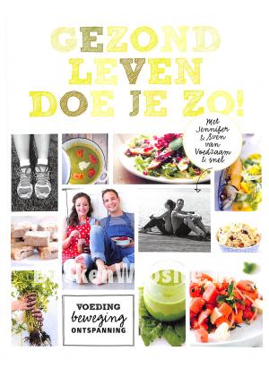 Gezond leven doe je zo!