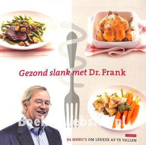 Gezond slank met Dr. Frank Gezond slank met Dr. Frank