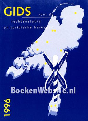 Gids voor de Rechtenstudie en juridische beroepen 1996