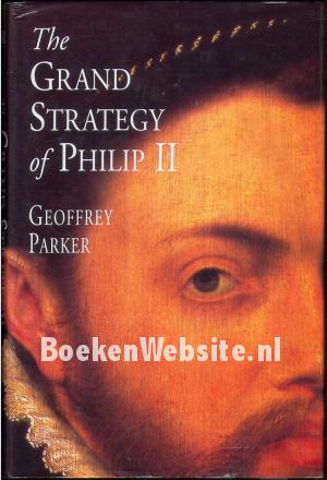 The Grand Strategy of Philip II