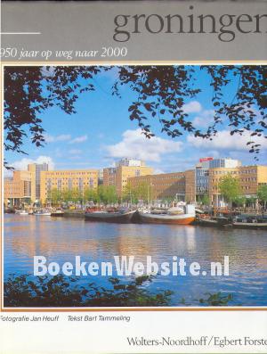 Groningen 950 jaar op weg naar 2000