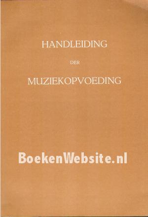 Handleiding der Muziek-opvoeding