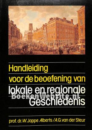 Handleiding voor de beoefenaars van lokale en regionale geschiedenis Handleiding voor de beoefenaars van lokale en regionale geschiedenis