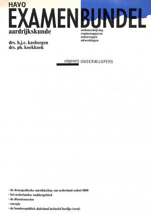 Havo examenbundel Aardrijkskunde
