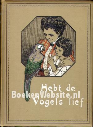 Hebt de Vogels lief