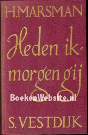 Heden ik, morgen gij Heden ik, morgen gij