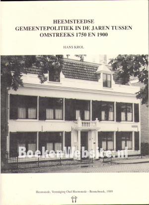 Heemsteedse gemeentepolitiek tussen 1750 en 1900 Heemsteedse gemeentepolitiek tussen 1750 en 1900
