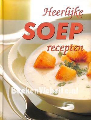 Heerlijke soeprecepten