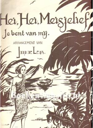 Hei, Hei, Meisjelief (Je bent van mij)