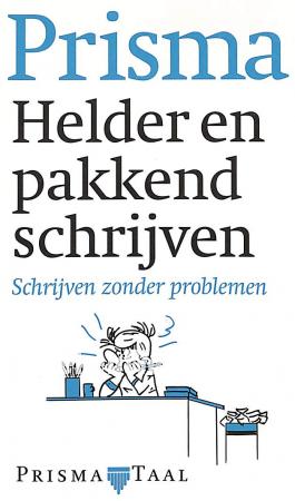 Helder en pakkend schrijven Helder en pakkend schrijven