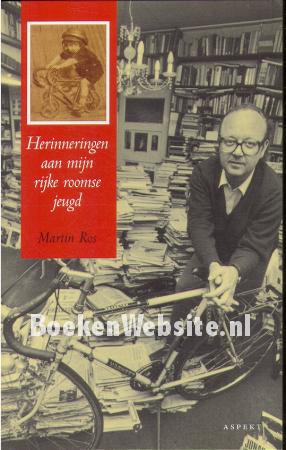 Herinneringen aan mijn rijke roomse jeugd