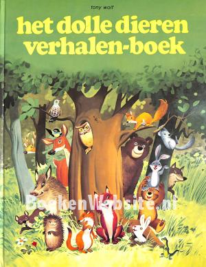 Het dolle dieren verhalenboek Het dolle dieren verhalenboek