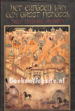 Het erfgoed van een groot Mongool dl. II