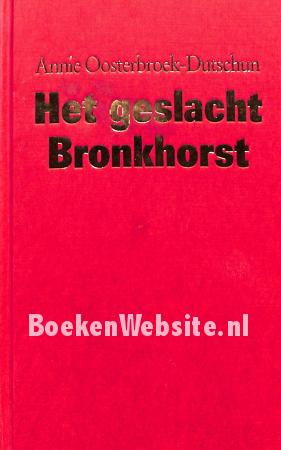 Het geslacht Bronkhorst, trilogie Het geslacht Bronkhorst, trilogie