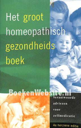 Het groot homeopathisch gezondheids boek Het groot homeopathisch gezondheids boek