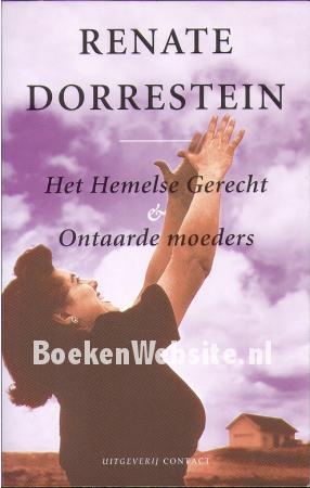 Het Hemelse gerecht & Ontaarde moeders