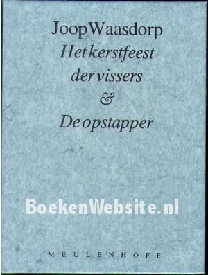 Het kerstfeest der vissers & De opstapper Het kerstfeest der vissers & De opstapper