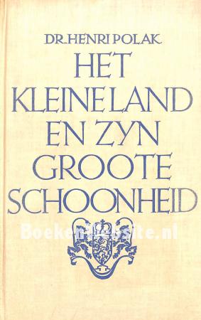 Het kleine land en zyn groote schoonheid