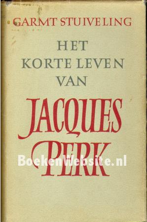 Het korte leven van Jacques Perk Het korte leven van Jacques Perk