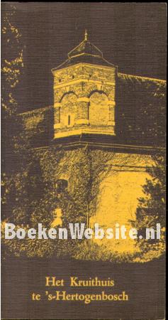 Het Kruithuis te 's-Hertogenbosch